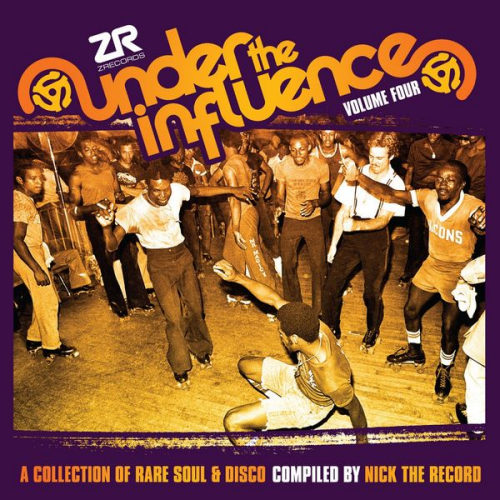 V/A - UNDER THE INFLUENCE VOLUME FOUR - A COLLECTION OF RARE SOUL AND DISCO COMPILED BY NICK THE RECORDVA - UNDER THE INFLUENCE VOLUME FOUR - A COLLECTION OF RARE SOUL AND DISCO COMPILED BY NICK THE RECORD.jpg